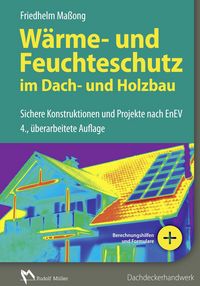 Produktbild: W&auml;rme- und Feuchteschutz im Dach- und Holzbau