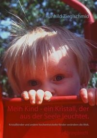 Produktbild: Mein Kind - ein Kristall, der aus der Seele leuchtet.