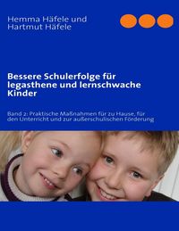 Produktbild: Bessere Schulerfolge f&uuml;r legasthene und lernschwache Kinder