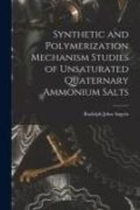 Produktbild: Synthetic and Polymerization Mechanism Studies of Unsaturated Quaternary Ammonium Salts