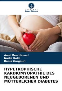 Produktbild: Hypetrophische Kardiomyopathie des Neugeborenen und M&uuml;tterlicher Diabetes