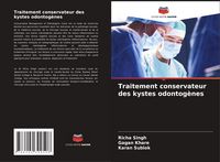 Produktbild: Traitement conservateur des kystes odontog&egrave;nes