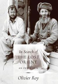 Produktbild: Roy, O: In Search of the Lost Orient