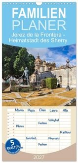Produktbild: Familienplaner 2027 - Jerez de la Frontera - Heimatstadt des Sherry mit 5 Spalten (Wandkalender, 21 x 45 cm) CALVENDO