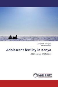 Produktbild: Omagwa, J: Adolescent fertility in Kenya