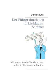 Produktbild: Der F&uuml;hrer durch den t&uuml;rkis-blauen Sommer