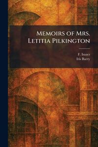 Produktbild: Memoirs of Mrs. Letitia Pilkington