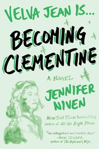 Bild vom Artikel Becoming Clementine: Book 3 in the Velva Jean Series vom Autor Jennifer Niven