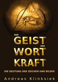 Bild vom Artikel Der Geist der Wort Kraft vom Autor Andreas Klinksiek