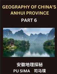 Produktbild: Geography of China's Anhui Province (Part 6)- Unlock Mandarin Chinese Proficiency, Chinese Characters, Pinyin, and English for Anhui's Address Structu