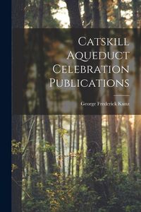 Produktbild: Catskill Aqueduct Celebration Publications