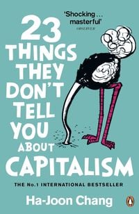 Bild vom Artikel 23 Things They Don't Tell You About Capitalism vom Autor Ha-Joon Chang