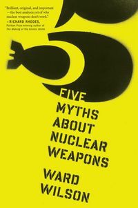 Produktbild: Five Myths About Nuclear Weapons