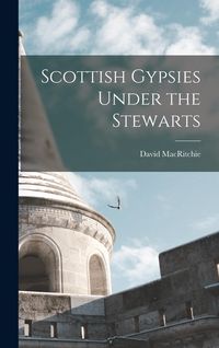 Produktbild: Scottish Gypsies Under the Stewarts