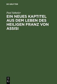 Produktbild: Ein neues Kaptitel aus dem Leben des Heiligen Franz von Assisi