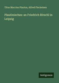 Produktbild: Plautinisches: an Friedrich Ritschl in Leipzig