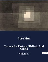 Produktbild: Travels In Tartary, Thibet, And China