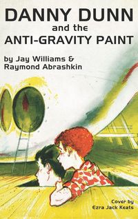 Produktbild: Danny Dunn and the Anti-Gravity Paint