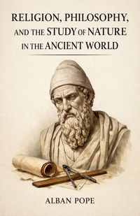 Produktbild: Religion, Philosophy, and the Study of Nature in the Ancient World