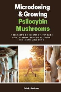 Produktbild: Microdosing & Growing Psilocybin Mushrooms