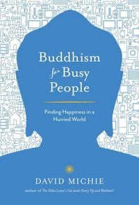 Bild vom Artikel Buddhism for Busy People vom Autor David Michie