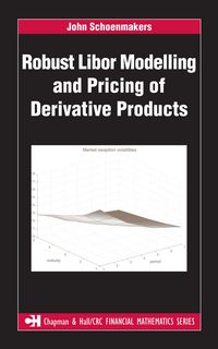 Produktbild: Robust Libor Modelling and Pricing of Derivative Products
