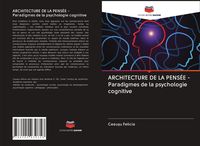 Produktbild: ARCHITECTURE DE LA PENS&Eacute;E - Paradigmes de la psychologie cognitive