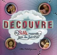 Produktbild: Decouvre la Bible Racontee Par les Peintres
