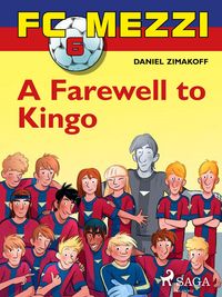 Produktbild: FC Mezzi 6: A Farewell to Kingo