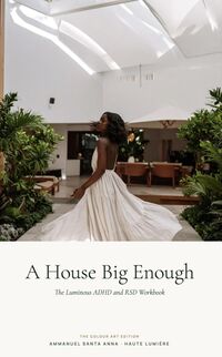 Produktbild: A House Big Enough (The Luminous ADHD & RSD Workbook)