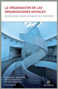 Produktbild: La organizaci&oacute;n de las organizaciones sociales: aplicaciones desde perspectivas sist&eacute;micas