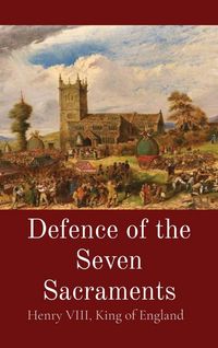 Produktbild: Defence of the Seven Sacraments