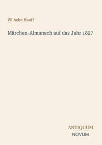 Produktbild: M&auml;rchen-Almanach auf das Jahr 1827