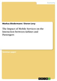 Produktbild: The Impact of Mobile Services on the Interaction between Airlines and Passengers