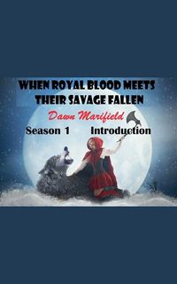 Produktbild: When Royal Blood Meets Their Savage Fallen Season 1 Introduction