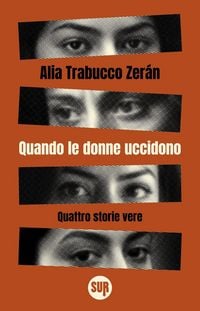 Produktbild: Quando le donne uccidono. Quattro storie vere
