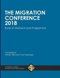 Produktbild: The Migration Conference 2018 Book of Abstracts and Programme