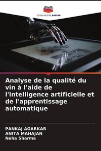Produktbild: Analyse de la qualit&eacute; du vin &agrave; l'aide de l'intelligence artificielle et de l'apprentissage automatique