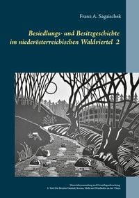Produktbild: Besiedlungs- und Besitzgeschichte im niederösterreichischen Waldviertel