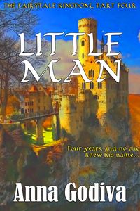 Produktbild: Little Man: A Retold Fairy Tale (Legends of the Fairytale Kingdom, #4)