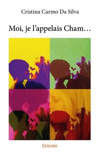 Produktbild: Moi, je l'appelais Cham...