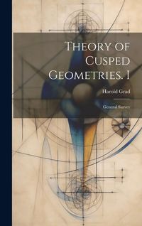 Produktbild: Theory of Cusped Geometries. I