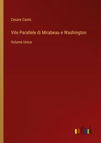 Produktbild: Vite Parallele di Mirabeau e Washington