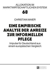 Produktbild: Eine empirische Analyse der Anreize zur informellen Pflege