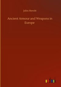 Produktbild: Ancient Armour and Weapons in Europe