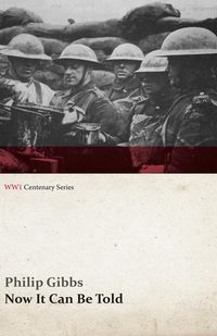 Produktbild: Now It Can Be Told (WWI Centenary Series)