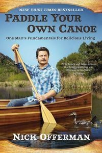 Produktbild: Paddle Your Own Canoe: One Man's Fundamentals for Delicious Living