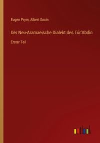 Produktbild: Der Neu-Aramaeische Dialekt des T&ucirc;r'Abd&icirc;n
