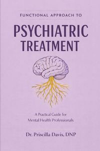 Produktbild: Functional Approach To Psychiatric Treatment a Practical Guide For Mental Health Professionals