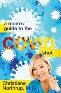 Produktbild: A Mom's Guide to the COVID Shot